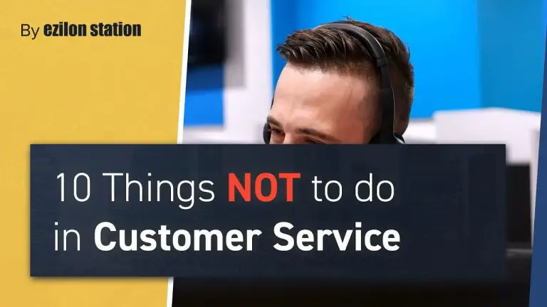 Customer Service: Top 10 Things You Should NEVER Do