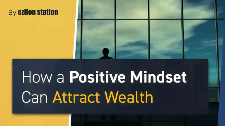 How A Positive Mindset Can Attract Wealth